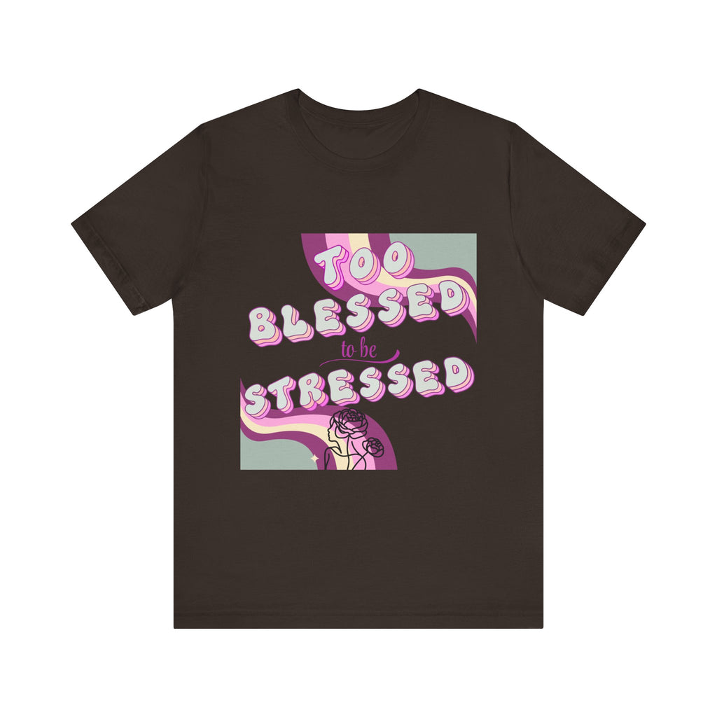 Women's Too Blessed to Be Stressed Tee — Retro Pink Graphic T-Shirt