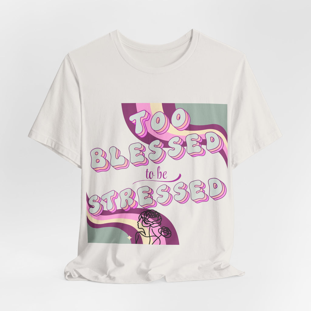Women's Too Blessed to Be Stressed Tee — Retro Pink Graphic T-Shirt