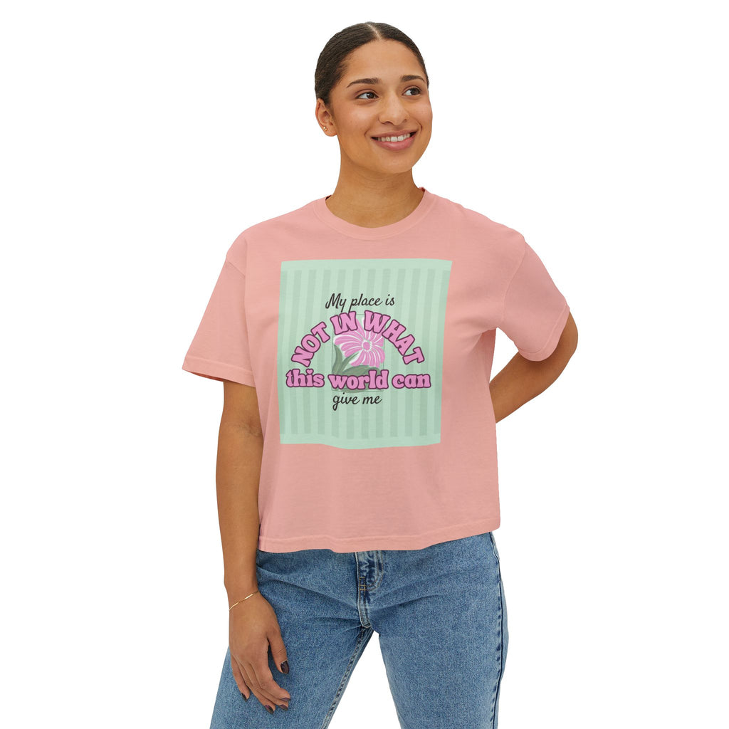Women’s Retro Boxy Tee — 'My place is not in what this world can give me, But in the purpose God designed for my life'