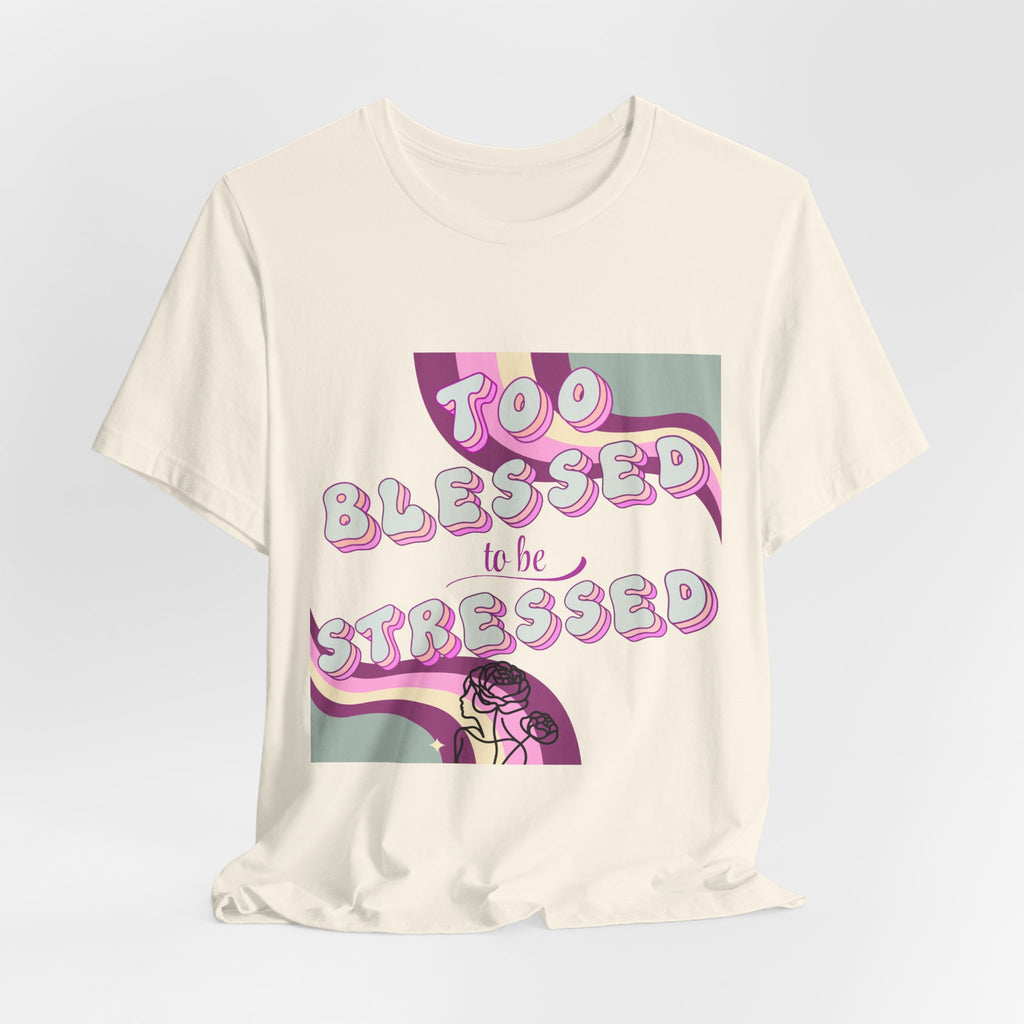 Women's Too Blessed to Be Stressed Tee — Retro Pink Graphic T-Shirt