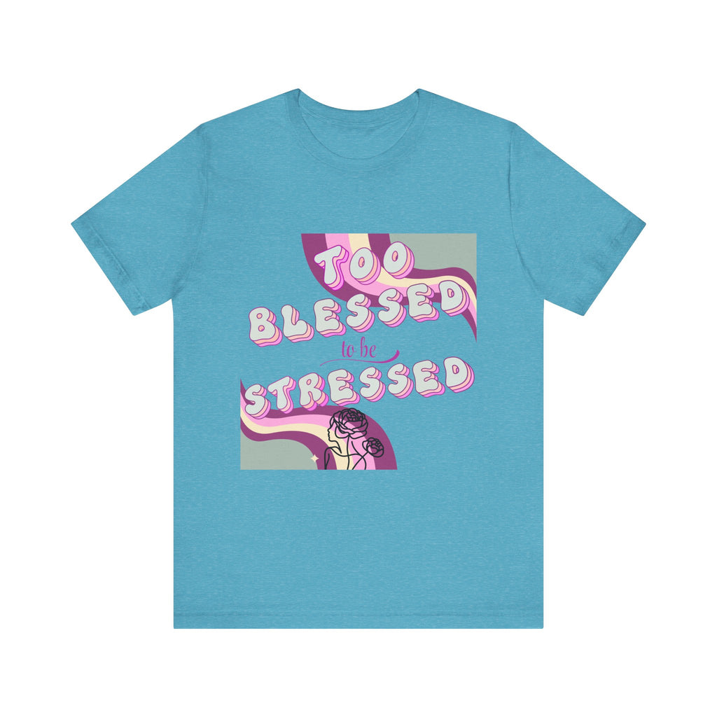 Women's Too Blessed to Be Stressed Tee — Retro Pink Graphic T-Shirt