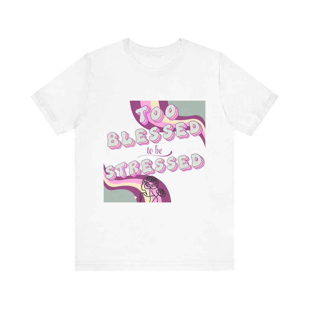 Women's Too Blessed to Be Stressed Tee — Retro Pink Graphic T-Shirt